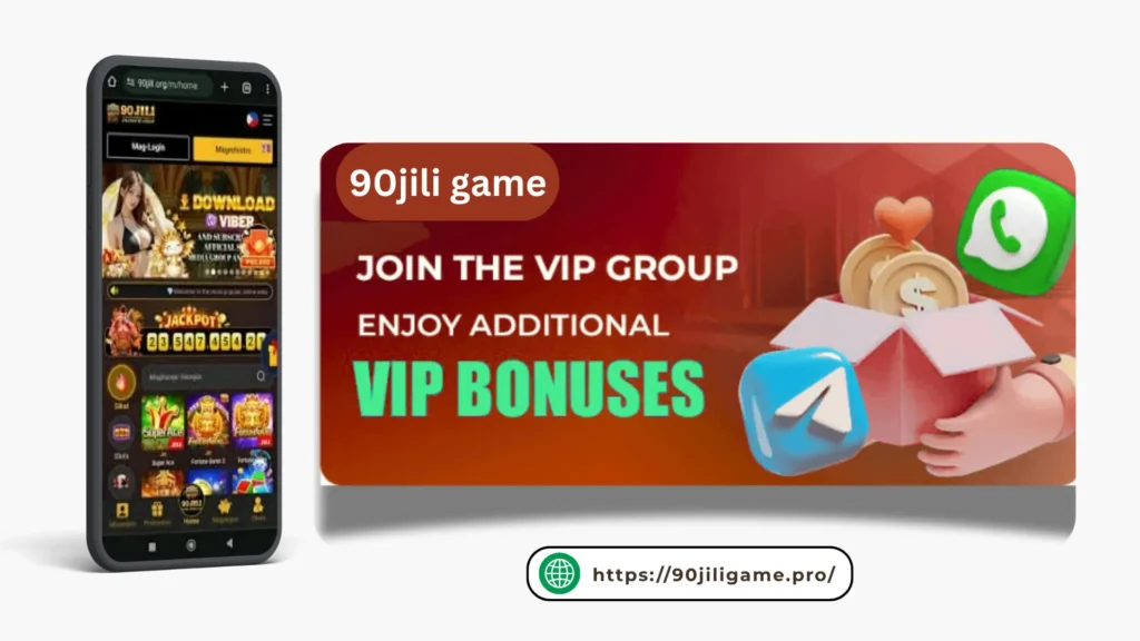 Promotional banner for 90Jili game showing mobile app interface and text “Join the VIP Group – Enjoy Additional VIP Bonuses,” with Telegram and WhatsApp icons, coins, and website link